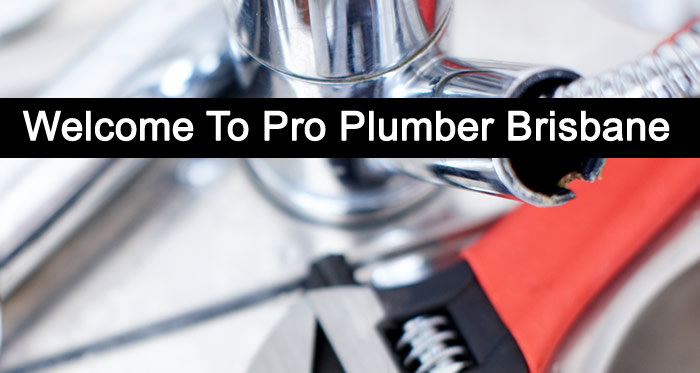 Welcome To Pro Plumber Brisbane
